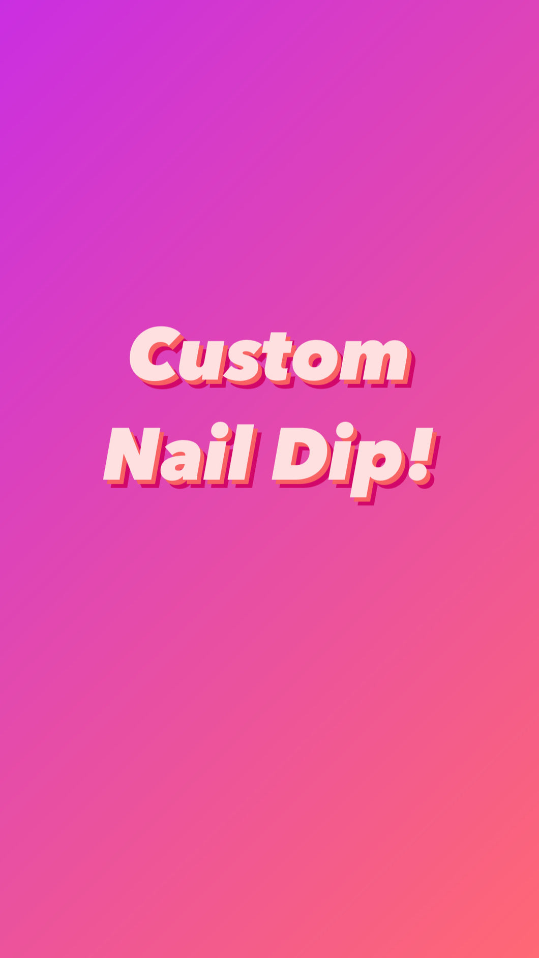 Custom nail dip